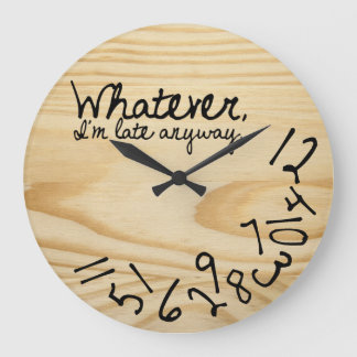 Reloj Redondo Grande Como sea, estoy retrasado de todos modos (sin logo