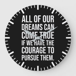 Reloj Redondo Grande Courage To Pursue Dreams - Motivational