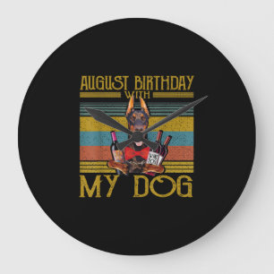 Reloj Redondo Grande Cumpleaños De Agosto Con Mi Perro Doberman Pinsche