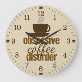 Reloj Redondo Grande Desorden obsesivo del café divertido