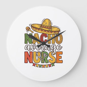 Reloj Redondo Grande Diseño de camiseta Nacho Average Nurse Cinco De Ma