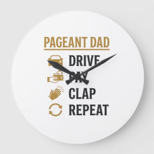 Reloj Redondo Grande Diseño de camiseta Pageant Dad Drive Pay Clap Repe