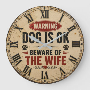 Reloj Redondo Grande Dog Is OK Beware of the Wife Funny