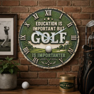 Reloj Redondo Grande Education Is Important But Golf Is Importanter
