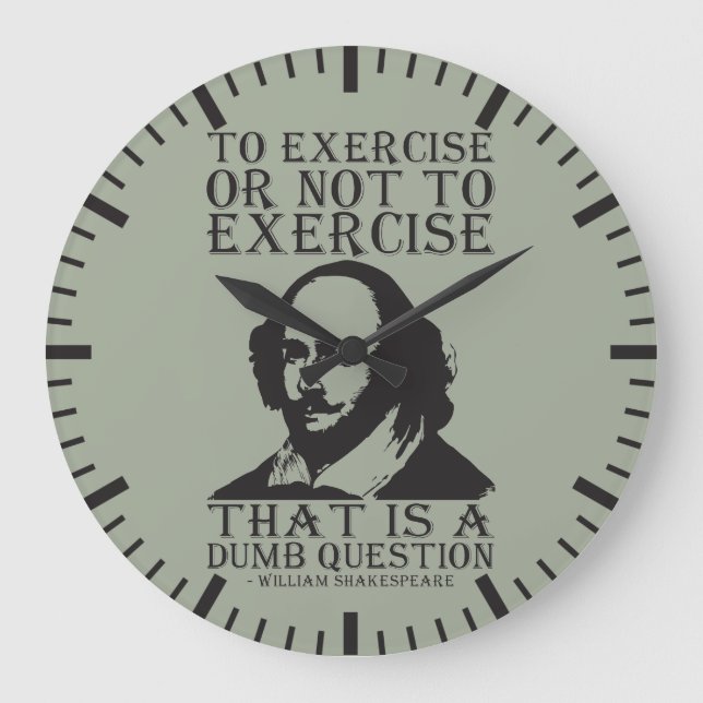 Reloj Redondo Grande ¿Ejercer O No Ejercer? - Shakespeare (Anverso)