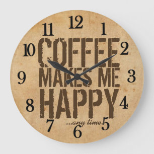 Reloj Redondo Grande El café me hace feliz en cualquier momento