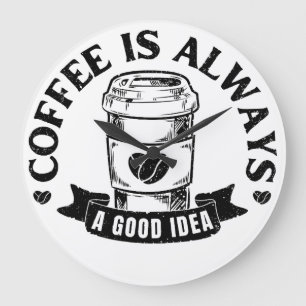 Reloj Redondo Grande El café siempre es una buena idea