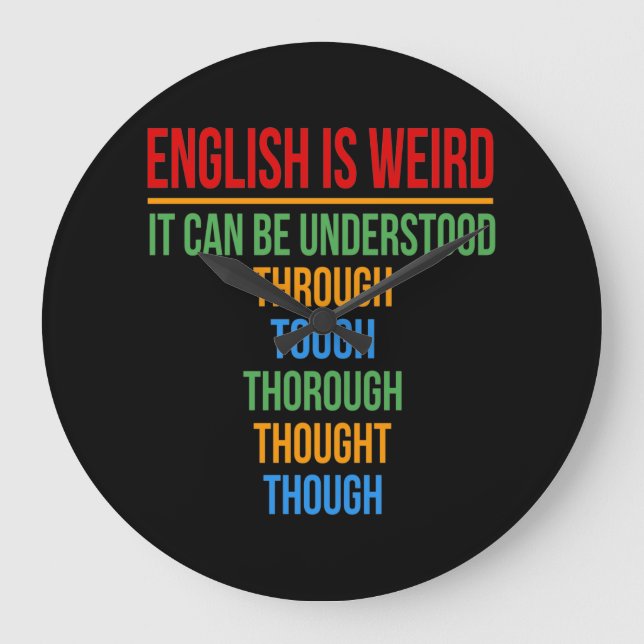 Reloj Redondo Grande English Is Weird Language Teacher Grammar Student (Anverso)