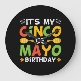 Reloj Redondo Grande Es mi cumpleaños Cinco De Mayo