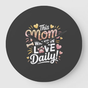 Reloj Redondo Grande Esta Mamá Camina en Amor Diariamente - Vida de Mam
