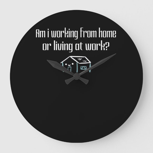 Reloj Redondo Grande Estoy trabajando desde casa o viviendo en el traba (Anverso)