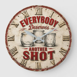 Reloj Redondo Grande Everybody Deserves Another Shot Funny Bar Quote