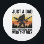 Reloj Redondo Grande Funny Dad Came Back With the Milk Vintage Shirt_1<br><div class="desc">Funny Dad Came Back With the Milk Vintage Shirt_1</div>
