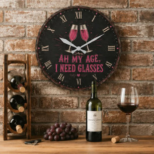 Reloj Redondo Grande Funny Wine Quote Ah My Age, I Need Glasses