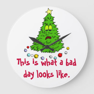Reloj Redondo Grande Humor de árbol de Navidad en mal día