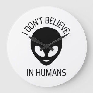 Reloj Redondo Grande I Don't Believe in Humans