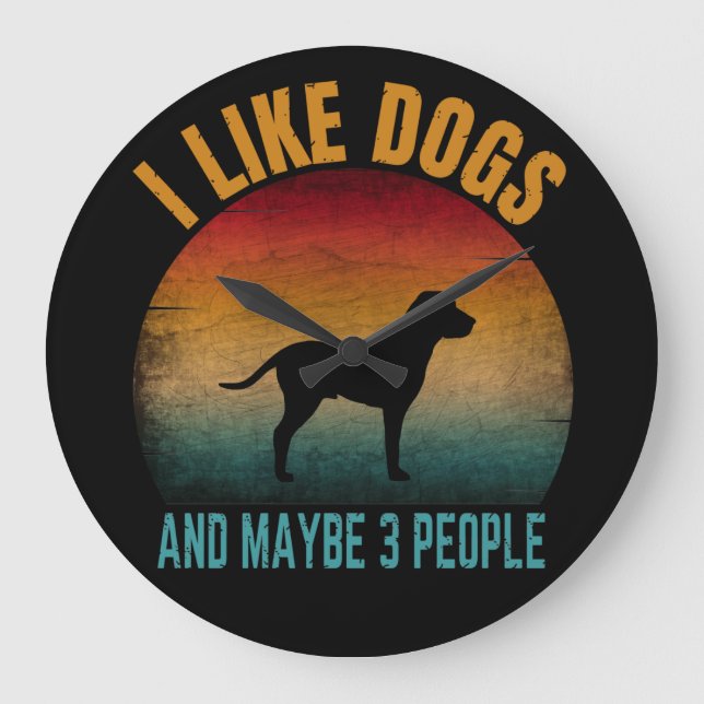 Reloj Redondo Grande i like dogs and maybe 3 people  (Anverso)