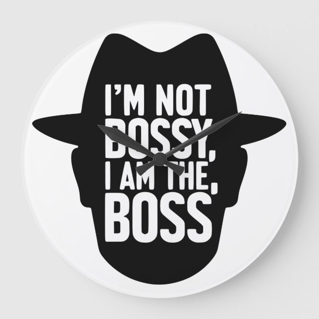 Reloj Redondo Grande I'm Not Bossy, I Am The Boss (Anverso)