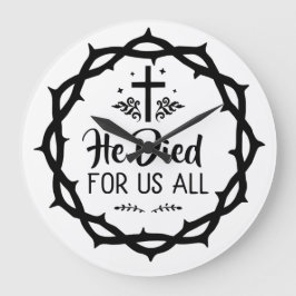 Reloj Redondo Grande Jesús murió por todos nosotros