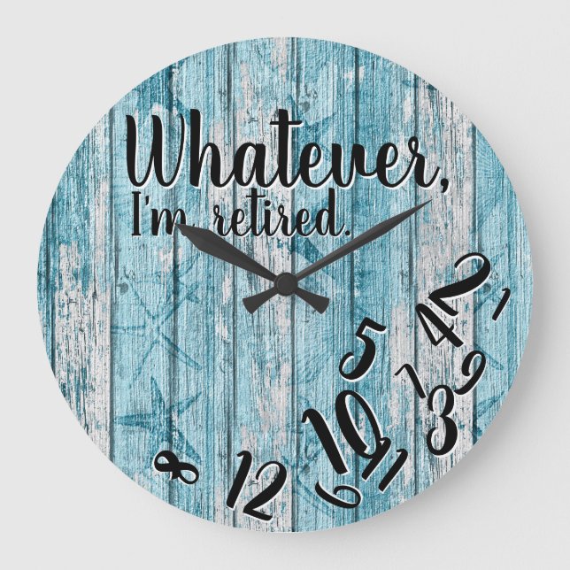 Reloj Redondo Grande Jubilación divertida Lo que sea que esté jubilado (Anverso)