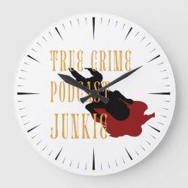 Reloj Redondo Grande Junkie, Podcast de Crímenes Verdaderos