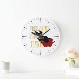 Reloj Redondo Grande Junkie, Podcast de Crímenes Verdaderos