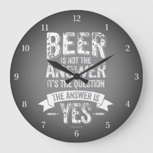 Reloj Redondo Grande La Cerveza No Es La Respuesta El Reloj Grande