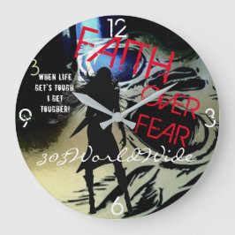 RELOJ REDONDO GRANDE "¡LA FE SOBRE EL MIEDO! " ROUND WALL CLOCK PARA EL