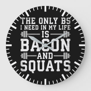 Reloj Redondo Grande La única BS que necesito es Bacon y Squats - Gimna