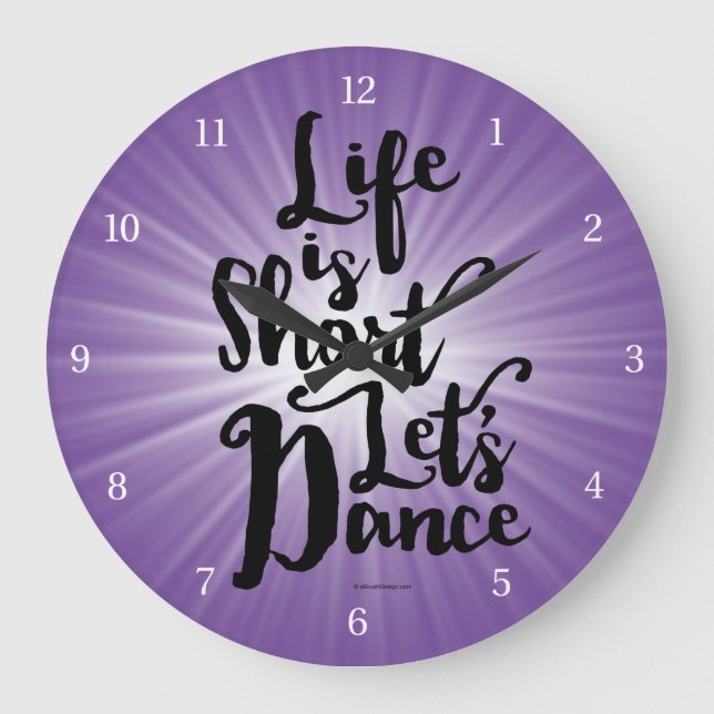 Reloj Redondo Grande La vida es corta nos dejó bailar (Anverso)