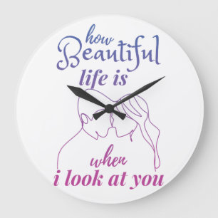 Reloj Redondo Grande la vida es maravillosa cuando te miro