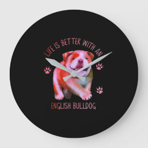Reloj Redondo Grande La Vida Es Mejor Con Un Bulldog Inglés Gracioso