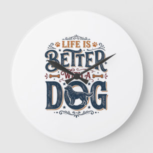 Reloj Redondo Grande La vida es mejor con un perro diseño de grabado vi