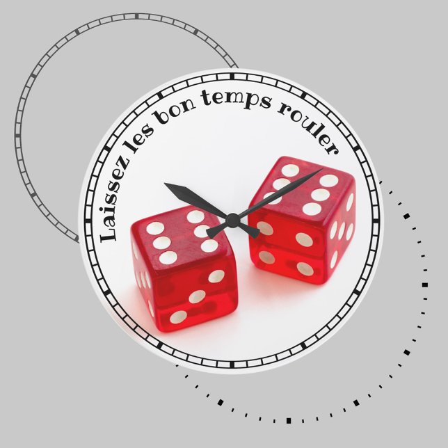 Reloj Redondo Grande Laissez les Bon Temps Rouler Dice (Subido por el creador)