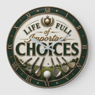 Reloj Redondo Grande Life Full of Important Choices Golf