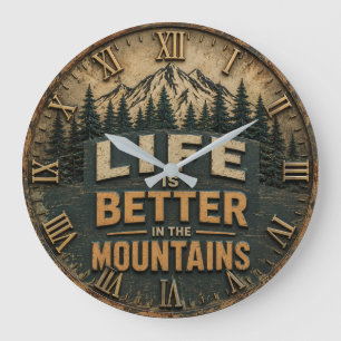 Reloj Redondo Grande Life Is Better in the Mountains Hiking Camping