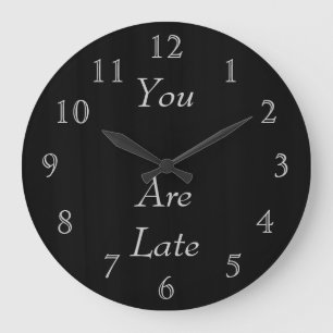Reloj Redondo Grande Llegas Tarde