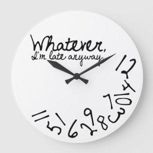 Reloj Redondo Grande Lo que, yo son atrasados de todos modos