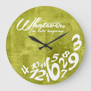 Reloj Redondo Grande Lo que, yo son atrasados de todos modos