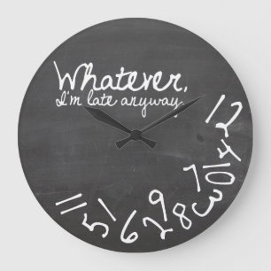 Reloj Redondo Grande Lo que, yo son atrasados de todos modos