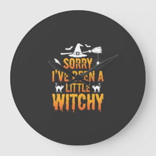 Reloj Redondo Grande Lo siento, he sido un poco bruja Halloween