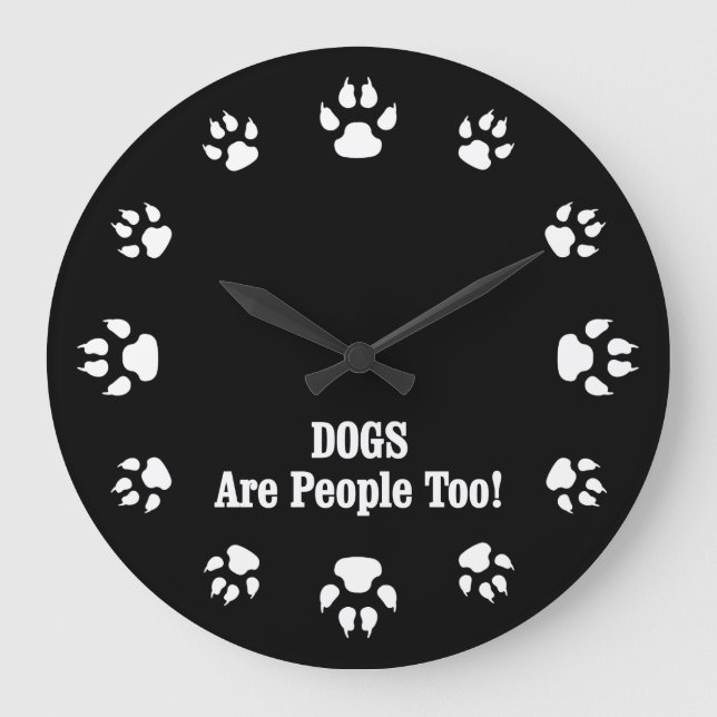 Reloj Redondo Grande ¡Los PERROS también son personas! (Anverso)