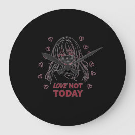 RELOJ REDONDO GRANDE LOVE NOT TODAY