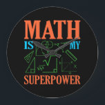 Reloj Redondo Grande Math Is Superpower Teacher Mathematics Maths<br><div class="desc">This graphic idea is for math lovers. This funny graphic / quote clothing makes all math teachers happy.</div>