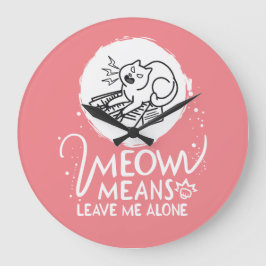 Reloj Redondo Grande Maullar Significa Déjame Solo - Gato Enfadado Dive