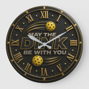 Reloj Redondo Grande May the Dink Be With You Pickleball Paddle
