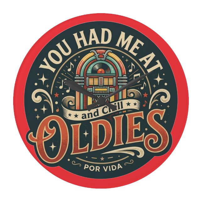Reloj Redondo Grande Me conquistaste con Oldies (You had me at Oldies Large Clock)