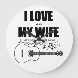 Reloj Redondo Grande Me encanta cuando mi esposa compra otra guitarra