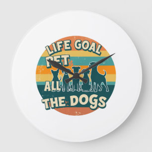 Reloj Redondo Grande Meta de vida Acariciar a todos los perros Copia