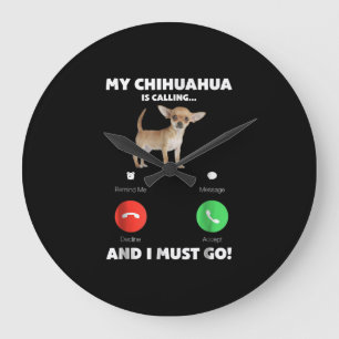 Reloj Redondo Grande Mi Chihuahua Está Llamando Y Debo Ir